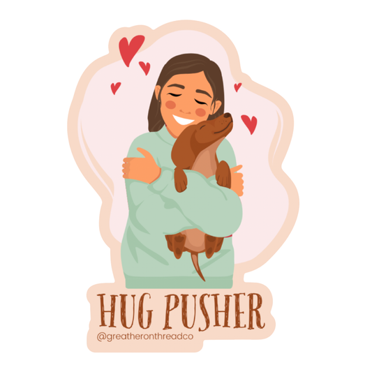 Hug Pusher | Vinyl Sticker