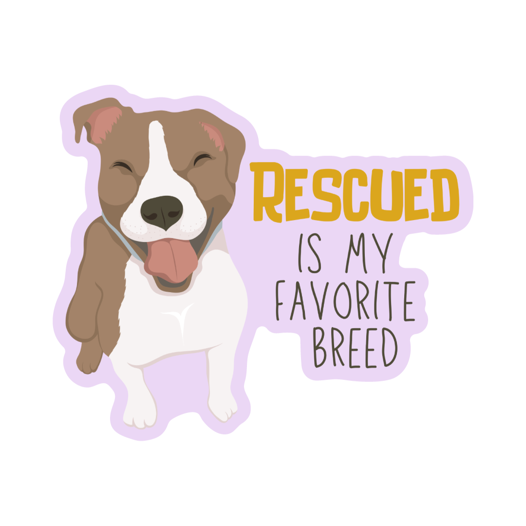 Rescued is My Favorite Breed | Vinyl Sticker