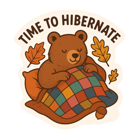 Time to Hibernate | Vinyl Sticker