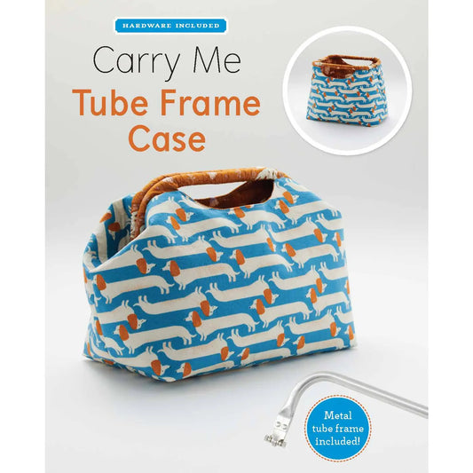 Carry Me Tube Frame Case | Pattern + Hardware